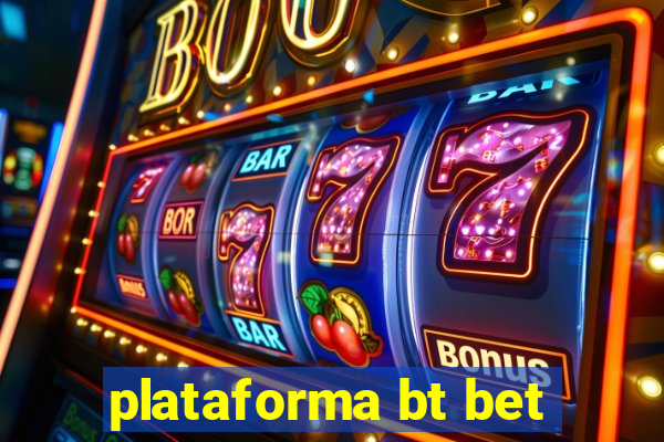 plataforma bt bet